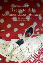 Il segreto del commendator Storace: ovvero, Quando si dice morire sul più bello. E-book. Formato EPUB ebook