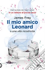 Il mio amico Leonard: O una vita ricostruita. E-book. Formato EPUB ebook