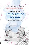 Il mio amico Leonard: O una vita ricostruita. E-book. Formato EPUB ebook