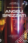 Angeli spezzati. E-book. Formato EPUB ebook di Richard Morgan