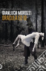 Dracula ed io. E-book. Formato EPUB ebook