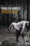 Dracula ed io. E-book. Formato EPUB ebook