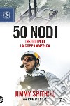 50 nodi: Inseguendo la Coppa America. E-book. Formato EPUB ebook