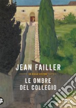 Le ombre del collegio: Le indagini di Mary Lester. E-book. Formato EPUB ebook