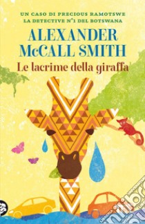 Le lacrime della giraffa. E-book. Formato EPUB ebook di Alexander McCall Smith