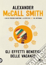 Gli effetti benefici delle vacanze. E-book. Formato EPUB ebook