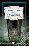 I due prigionieri. E-book. Formato EPUB ebook