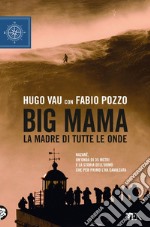 Big Mama: La madre di tutte le onde. E-book. Formato EPUB ebook