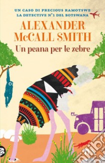 Un peana per le zebre. E-book. Formato EPUB ebook di Alexander McCall Smith