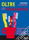 Oltre la monogamia: Confessioni di un anarchico sentimentale. E-book. Formato EPUB ebook