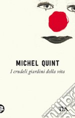 I crudeli giardini della vita. E-book. Formato EPUB