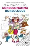 Nonsolomamma - Nonsolodue. E-book. Formato EPUB ebook