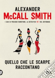 Quello che le scarpe raccontano. E-book. Formato EPUB ebook di Alexander McCall Smith