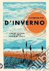 D'inverno: Il potere del riposo e del ritiro nei momenti difficili. E-book. Formato EPUB ebook