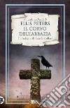 Il corvo dell'abbazia. E-book. Formato EPUB ebook di Ellis Peters