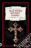 Mistero doppio. E-book. Formato EPUB ebook