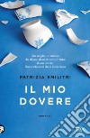 Il mio dovere. E-book. Formato EPUB ebook di Patrizia Emilitri