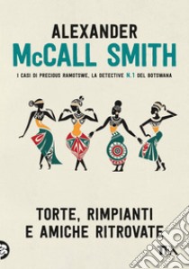 Torte, rimpianti e amiche ritrovate. E-book. Formato EPUB ebook di Alexander McCall Smith