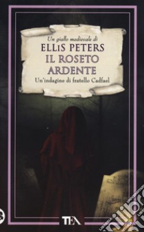 Il roseto ardente. E-book. Formato EPUB ebook di Ellis Peters