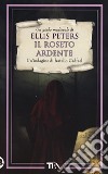 Il roseto ardente. E-book. Formato EPUB ebook di Ellis Peters