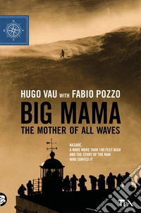 Big Mama: The mother of all waves. E-book. Formato EPUB ebook