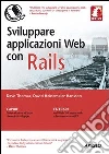 Sviluppare applicazioni web con Rails. E-book. Formato PDF ebook