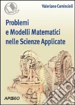 Problemi e modelli matematici nelle scienze applicate. E-book. Formato PDF ebook