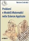 Problemi e modelli matematici nelle scienze applicate. E-book. Formato PDF ebook