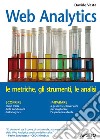 Web analytics. Le metriche, gli strumenti, le analisi. E-book. Formato EPUB ebook di Davide Vasta