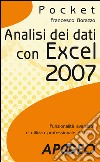 Analisi dei dati con Excel 2007. Funzionalità avanzate e utilizzo professionale di Excel. E-book. Formato EPUB ebook