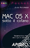 Mac OS X - sotto il cofano. E-book. Formato EPUB ebook