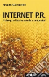 Internet P.R. Dialogo in rete tra aziende e consumatori. E-book. Formato EPUB ebook di Marco Massarotto