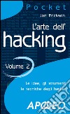 L'arte dell'hacking - volume 2. E-book. Formato EPUB ebook di Jon Erickson