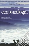 Ecopsicologia. Crescita personale e coscienza ambientale. E-book. Formato EPUB ebook di Danon Marcella