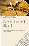 Costellazioni rituali. Sciamanismo e rappresentazioni sistemiche: una via spirituale. E-book. Formato EPUB ebook