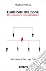 Leadership riflessive. La ricerca dell'anima nelle organizzazioni. E-book. Formato EPUB ebook