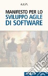 Manifesto per lo sviluppo Agile di software. E-book. Formato EPUB ebook