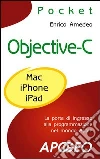 Objective-C. La porta di ingresso alla programmazione nel mondo Apple. E-book. Formato EPUB ebook