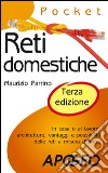 Reti domestiche - terza edizione. E-book. Formato EPUB ebook di Maurizio Parrino