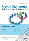Social Network: costruire e comunicare identità in Rete. E-book. Formato EPUB ebook di Marco Massarotto
