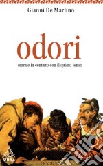 Odori. Entrate in contatto con il quinto senso. E-book. Formato PDF ebook