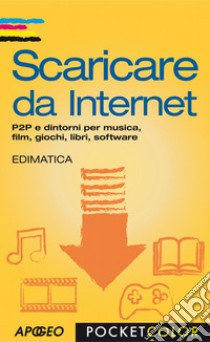 Scaricare da Internet. E-book. Formato PDF ebook di Edimatica