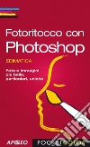 Fotoritocco con Photoshop. E-book. Formato PDF ebook di Edimatica