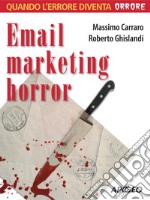 Email marketing horror. E-book. Formato PDF ebook