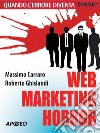 Web marketing horror. E-book. Formato PDF ebook