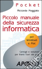 Piccolo manuale della sicurezza informatica. E-book. Formato EPUB ebook