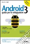 Android 3: Guida per lo sviluppatore. E-book. Formato EPUB ebook di Massimo Carli