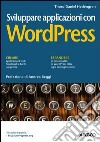 Sviluppare applicazioni con WordPress. E-book. Formato EPUB ebook