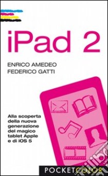 IPad 2. E-book. Formato PDF ebook di Enrico Amedeo