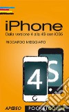 iPhone: Dalla versione 4 alla 4S con iOS5. E-book. Formato PDF ebook